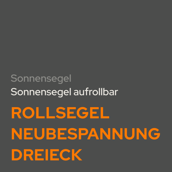 Rollsegel Neubespannung Dreieck