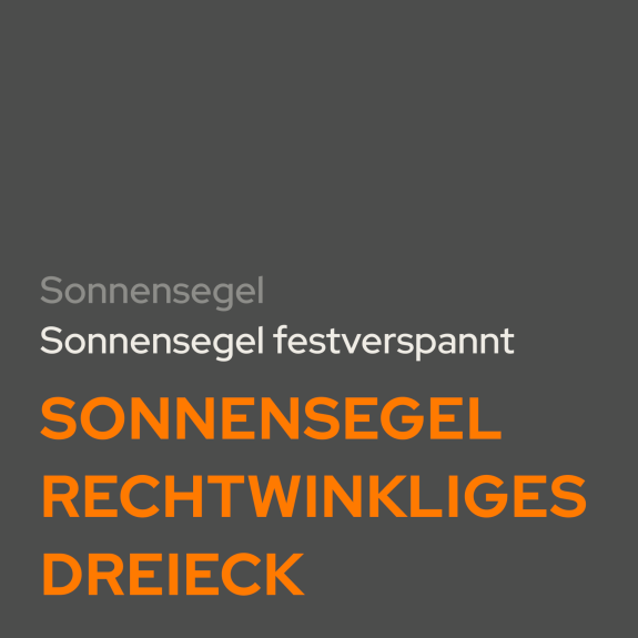 Sonnensegel rechtwinkliges Dreieck